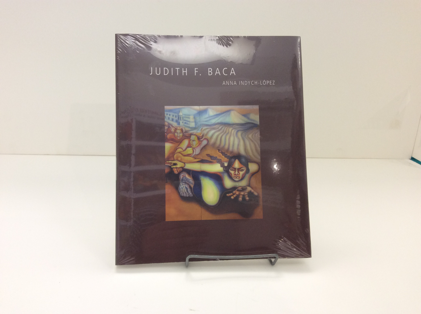 Judith F. Baca by Anna Indych-López Book