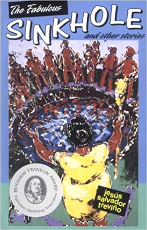 The Fabulous Sinkhole and Other Stories by Jesus Salvador Treviño