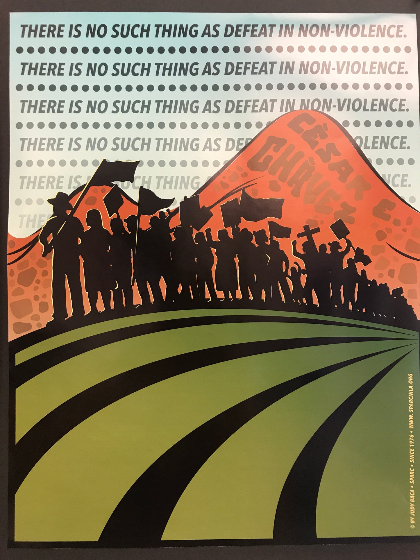 There is No Such Thing as Defeat in Nonviolence Poster -Judy Baca