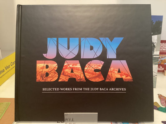 Judy Baca: Selected Works From the Judy Baca Archives