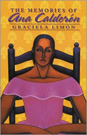 The Memories of Ana Calderon by Graciela Limon.