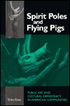 Spirit Poles and Flying Pigs (Paperback) by Erika Doss