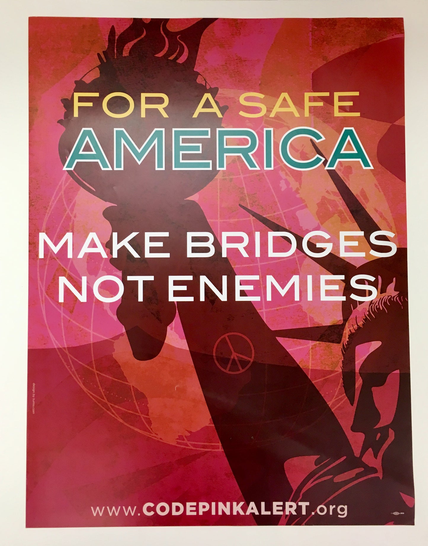"For A Safe America, Make Bridges Not Enemies" Poster - Code Pink.